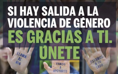 Nueva campaña contra la Violencia de Género: Si hay salida a la Violencia de Género, es gracias a ti. ÚNETE